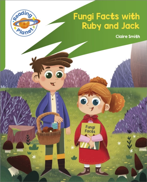 Reading Planet: Rocket Phonics – Target Practice - Fungi Facts with Ruby and Jack - Green