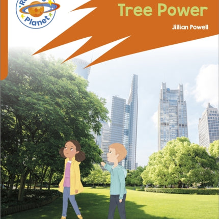 Reading Planet: Rocket Phonics – Target Practice - Tree Power - Orange