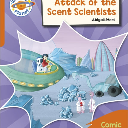 Reading Planet: Rocket Phonics – Target Practice - Attack of the Scent Scientists - Orange