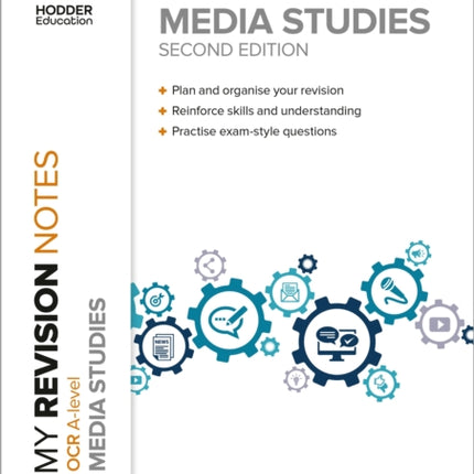 My Revision Notes: OCR A Level Media Studies Second Edition