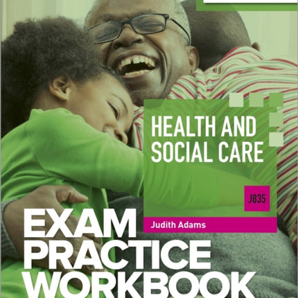 Level 1/Level 2 Cambridge National in Health and Social Care (J835) Exam Practice Workbook