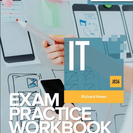 Level 1/Level 2 Cambridge National in IT (J836) Exam Practice Workbook