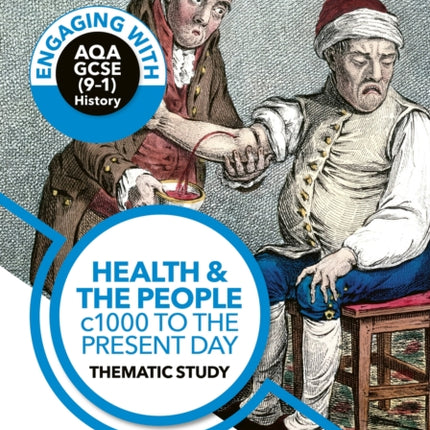 Engaging with AQA GCSE (9–1) History Revision Guide: Health and the people, c1000 to the present day