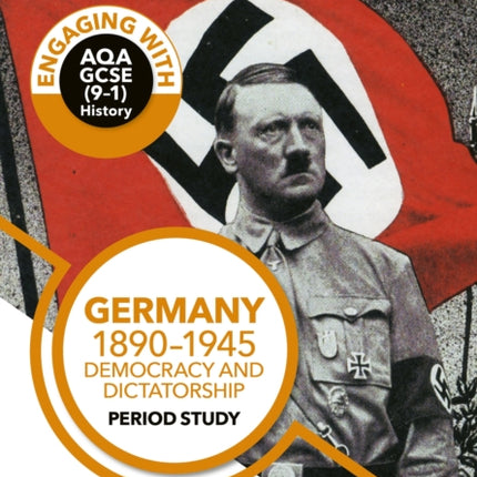 Engaging with AQA GCSE (9–1) History Revision Guide: Germany, 1890–1945: Democracy and dictatorship