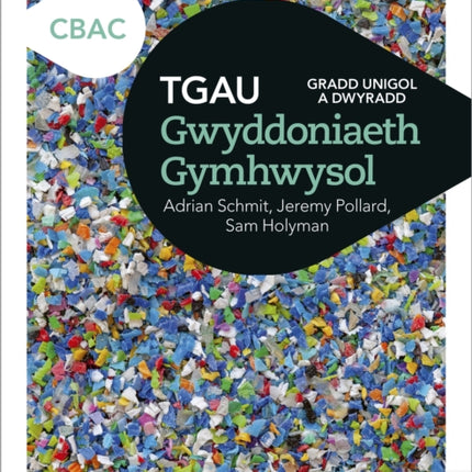 TGAU Gwyddoniaeth Gymhwysol CBAC: Gradd Unigol a Dwyradd: Single and Double Award