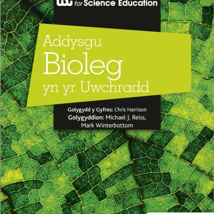 Addysgu Bioleg yn yr Uwchradd Teaching Secondary Biology 3rd Edition Welsh Language edition