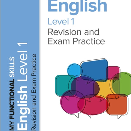 My Functional Skills: Revision and Exam Practice for English Level 1