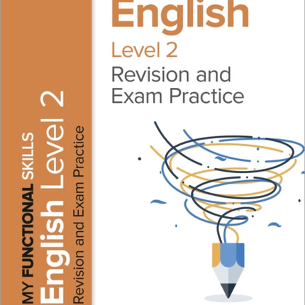 My Functional Skills: Revision and Exam Practice for English Level 2