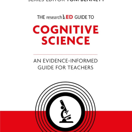 The researchED Guide to Cognitive Science: An evidence-informed guide for teachers