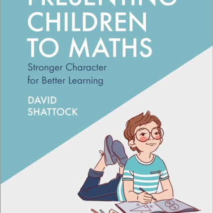 Presenting Children to Maths: Stronger Character for Better Learning