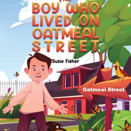 The Boy Who Lived on Oatmeal Street