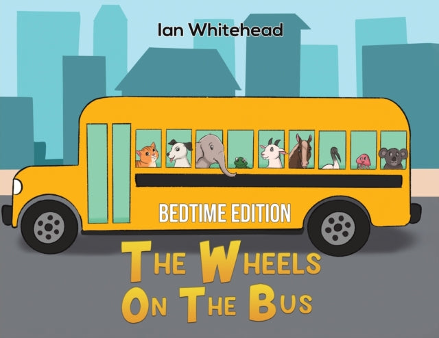 The Wheels on the Bus: Bedtime Edition