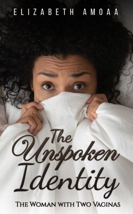 The Unspoken Identity: The Woman with Two Vaginas