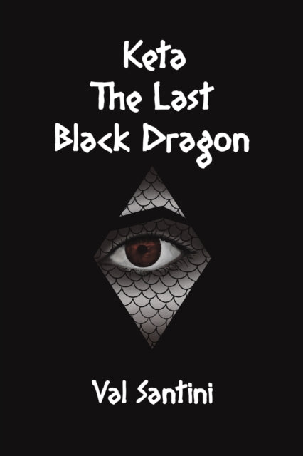 Keta: The Last Black Dragon