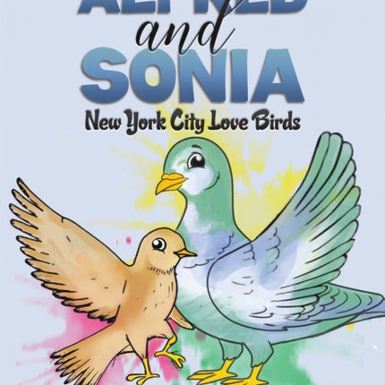 Alfred and Sonia: New York City Love Birds