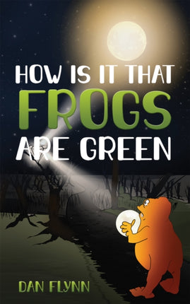 How Is It That Frogs Are Green