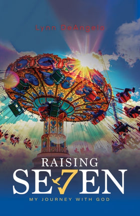 Raising Seven: My journey with God