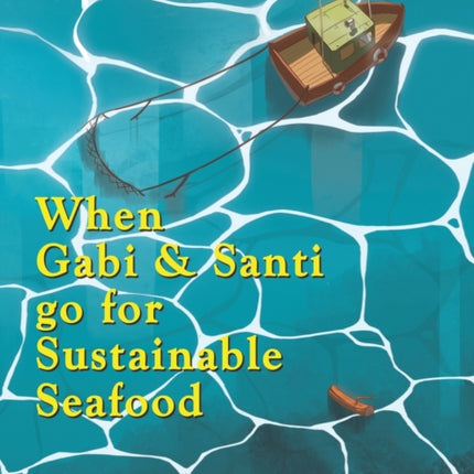 When Gabi and Santi go for Sustainable Seafood