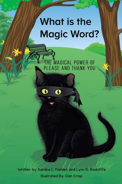 What is the Magic Word?: The Magical Power of Please and Thank you