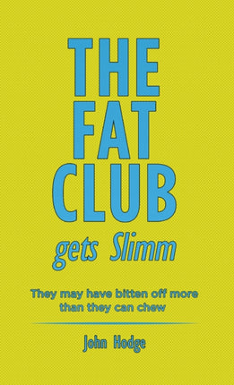 The Fat Club Gets Slimm: They may have bitten off more then they can chew