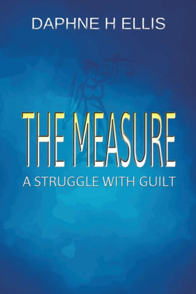 The Measure: A struggle with guilt