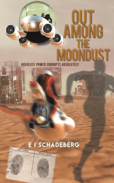 Out Among the Moondust: Absolute Power Corrupts Absolutely