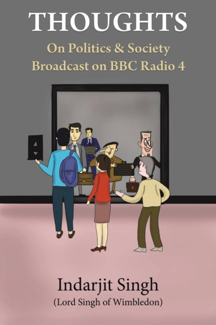 Thoughts: On Politics & Society Broadcast on BBC Radio 4