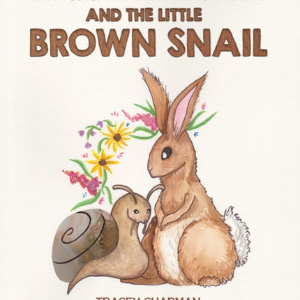 The Small Fluffy Rabbit and the Little Brown Snail