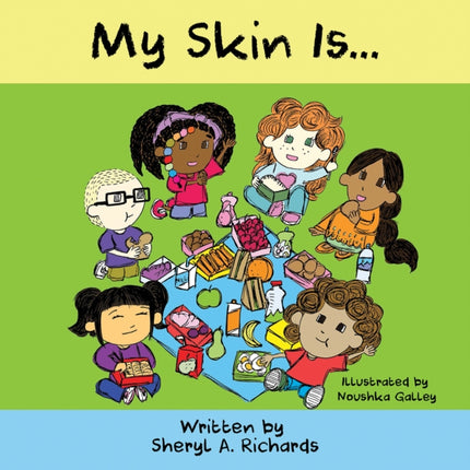 My Skin Is...