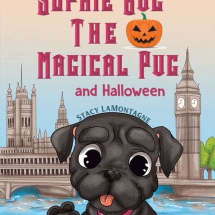 Sophie Bug the Magical Pug and Halloween