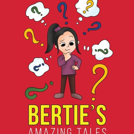 Bertie's Amazing Tales: Bertie's Amazing News and Bertie's Amazing Thing