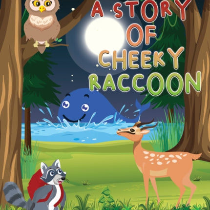 A Story of Cheeky Raccoon