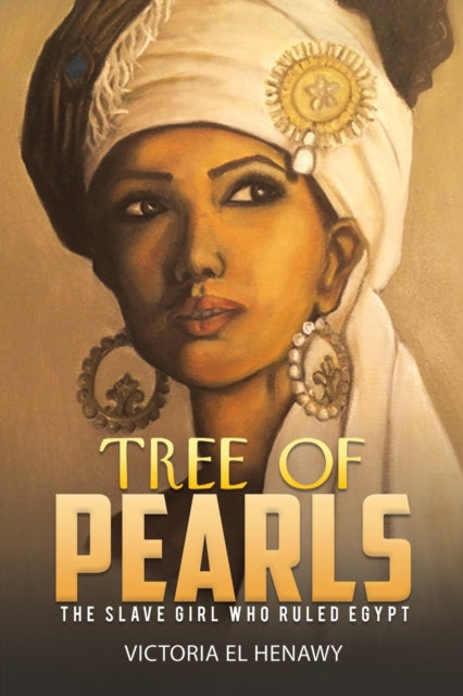 Tree of Pearls: The slave girl who ruled Egypt