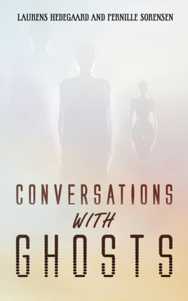 Conversations with Ghosts