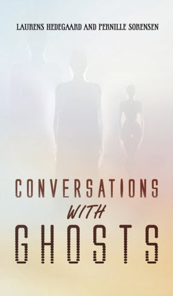 Conversations with Ghosts