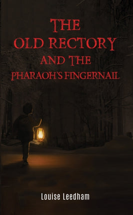 The Old Rectory and the Pharaohs Fingernail