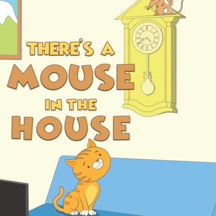 There's a Mouse in the House