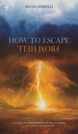 How to Escape from Hell: Studies & Interpretations of the Afterlife