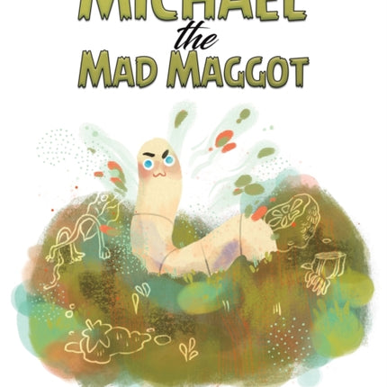 Michael the Mad Maggot