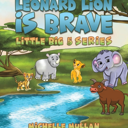 Leonard Lion is Brave: Little Big 5 Series