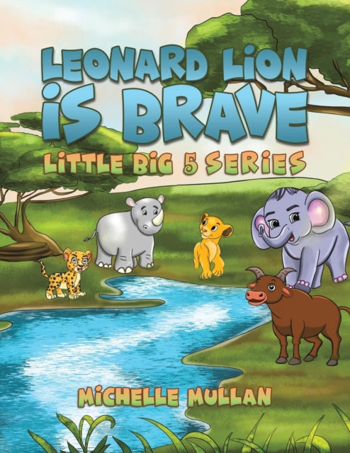 Leonard Lion is Brave: Little Big 5 Series