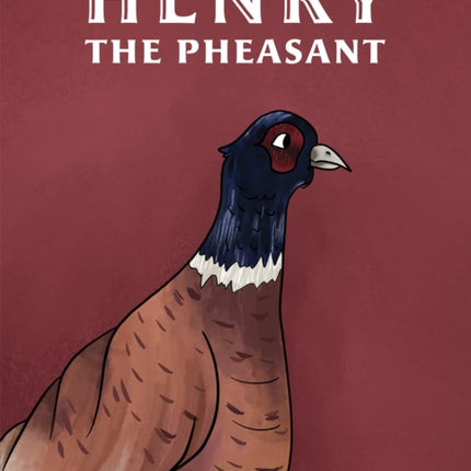 Henry The Pheasant