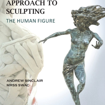 The Professional Approach to Sculpting the Human Figure