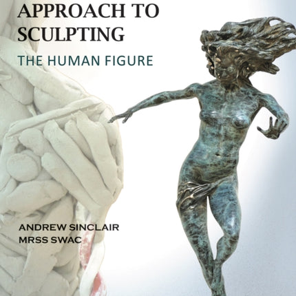 The Professional Approach to Sculpting the Human Figure