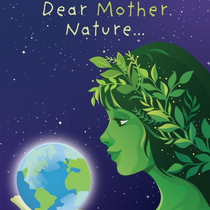 Dear Mother Nature...