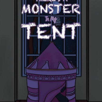 There's a Monster in My Tent