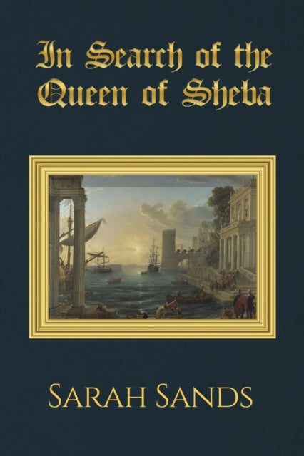 In Search of the Queen of Sheba