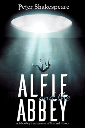 Alfie and the Abbey: A Schoolboy's Adventures in Time and History