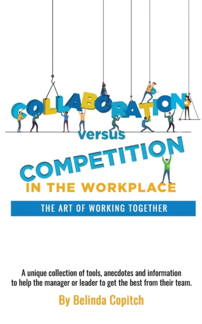 Collaboration versus Competition: The Art of Working Together