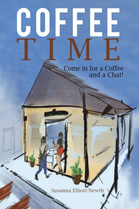 Coffee Time: Come in for a Coffee and a Chat!